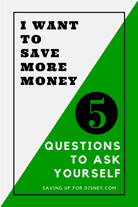 I Want To Save More Money 5 Basic Questions To Ask Yourself