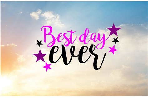Best Day Ever Svg File For Cutting Machine Etsy