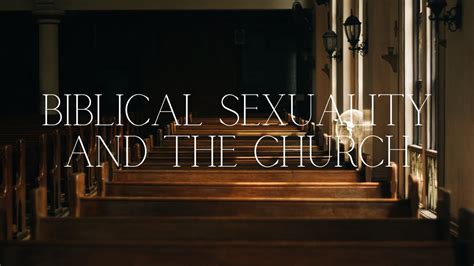 Biblical Sexuality And The Church Youtube