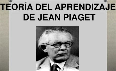 Teoria Del Aprendizaje De Jean Piaget Bilarasa