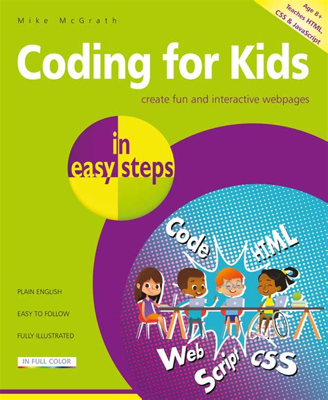 Coding For Kids In Easy Steps In Easy Steps