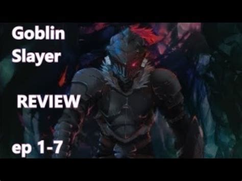 Iam kind of lost here. Goblin Slayer Review eps 1-7 Discussion sad - YouTube