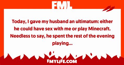 intimacy today i gave my husband an ultimatum either he could have sex fml