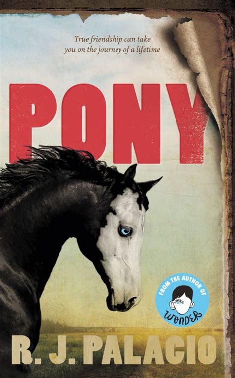 True Friendship And A Perilous Journey Read An Extract From Pony By R