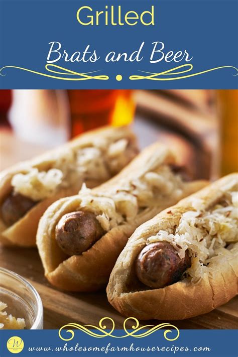 How To Grill The Perfect Brats Every Time Wholesome Farmhouse Recipes