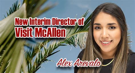 Alex Arevalo Named Interim Director Of Visit Mcallen Texas Border