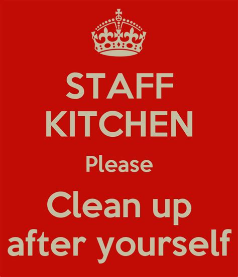 Staff Kitchen Please Clean Up After Yourself Poster Rachael Keep