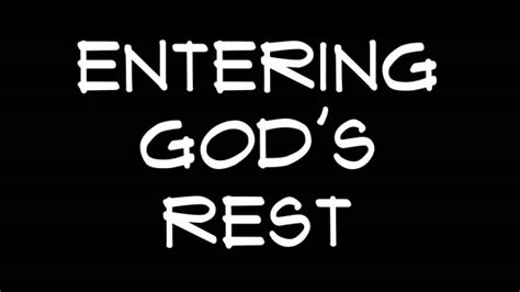 Entering Gods Rest Faithlife Sermons