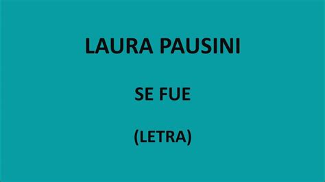 Laura Pausini Se Fue Letralyrics Youtube