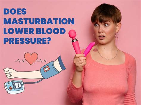 Does Masturbation Lower Blood Pressure Sprint Medical
