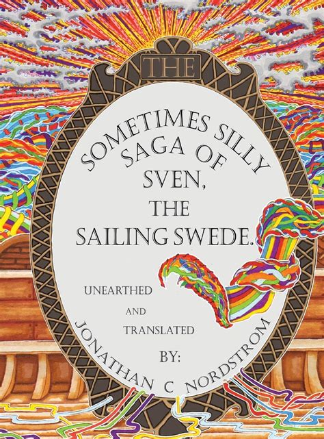 The Sometimes Silly Saga Of Sven The Sailing Swede By Jonathan C
