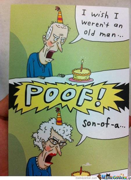 I Wish I Weren T An Old Man Funny Birthday Cards Funny Happy