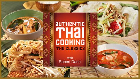 Authentic Thai Cooking The Classics Craftsy
