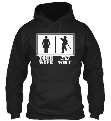 Your Wife / MY Wife - Female Firefighter Hoodie / T-Shirt ...