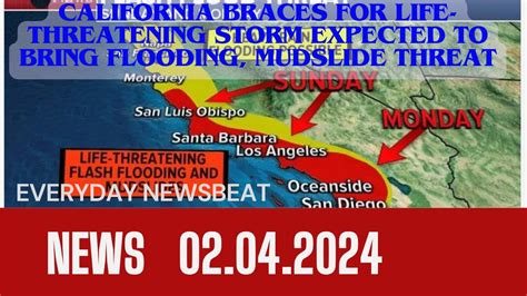 California Braces For Life Threatening Storm Expected To Bring Flooding Mudslide Threat Youtube