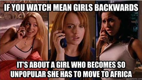 Mean Girls Memes That Make Fetch Happen One For Each Year Of Mean