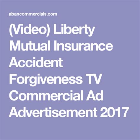Video Liberty Mutual Insurance Accident Forgiveness Tv Commercial Ad