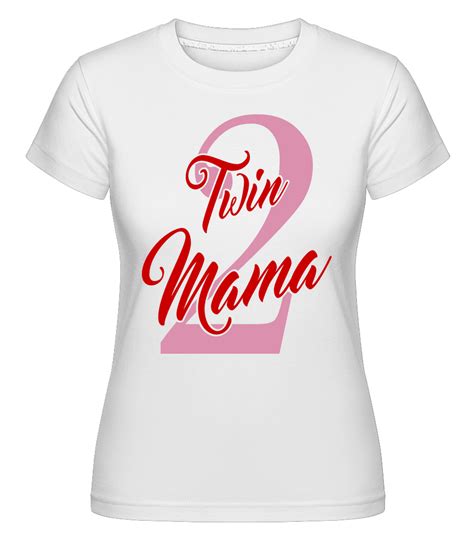 Twin Mama · Shirtinator Womens T Shirt Shirtinator