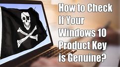 How to check if your Windows 10 Product Key is Genuine