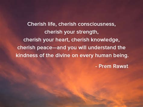 Cherish Life Cherish Consciousness Cherish Prem Rawat