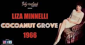 LIZA MINNELLI Live At The Cocoanut Grove 1966 COMPLETE SHOW