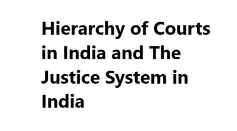 Hierarchy Of Courts In India And Justice System In India The Legal Info