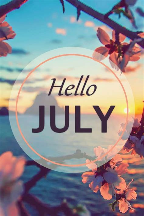 50 Hello July Images Pictures Quotes And Pics 2020 Seasons Months