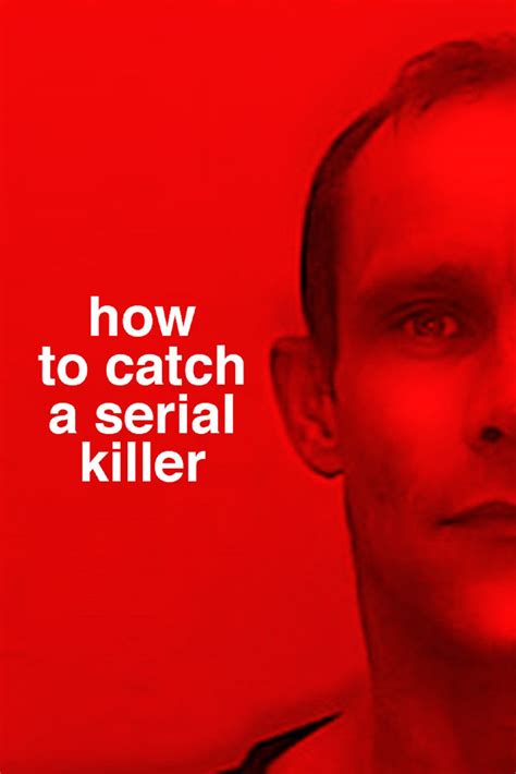 Watch How To Catch A Serial Killer Streaming Online Iwonder Free