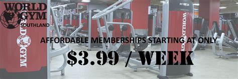 Gym Membership Southland World Gym Membership Prices