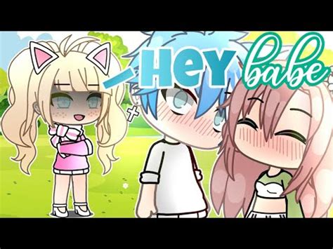 Hey baby is the pop song from the episode bubble baby!. 「Gacha Life 」 Hey Babe | Read Description | Mini Movie ...