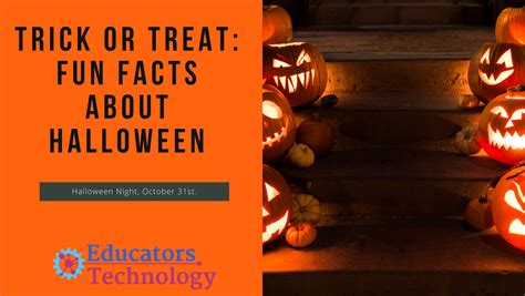 28 Fun Facts About Halloween Educators Technology