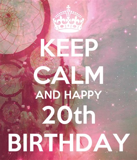 Keep Calm And Happy 20th Birthday Poster Monahamdi560