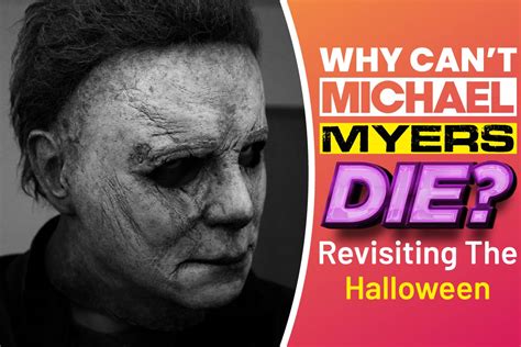 Why Cant Michael Myers Die Revisiting Halloween Snoop Lion