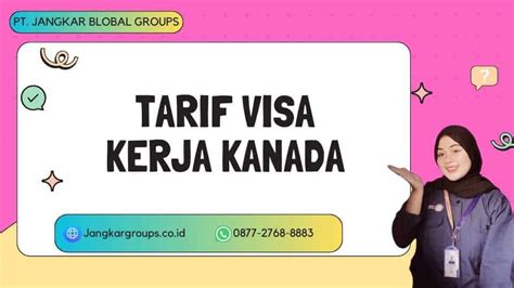 Tarif Visa Kerja Kanada Dan Adaptasi Budaya Jangkar Global Groups