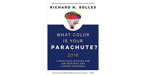 What Color Is Your Parachute 2018 A Practical Manual For Job Hunters
