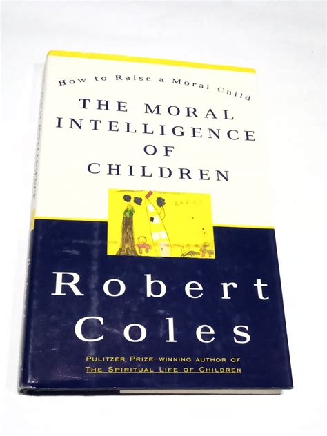 The Moral Intelligence Of Children How To Raise A Moral Child Hobbies