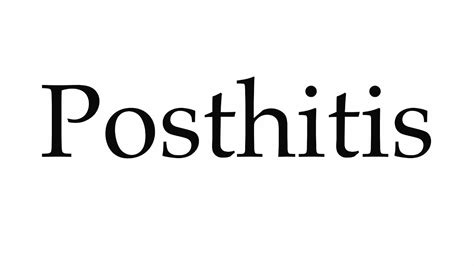 How To Pronounce Posthitis Youtube