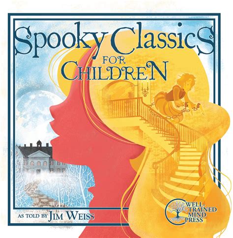 Spooky Classics For Children Well Trained Mind