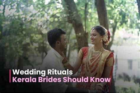 8 customary wedding rituals a kerala bride should know about betterhalf