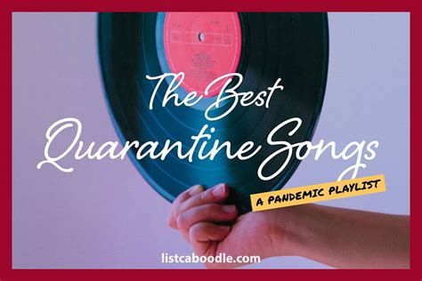 Maybe you would like to learn more about one of these? Best Quarantine Songs: A Pandemic Playlist | ListCaboodle