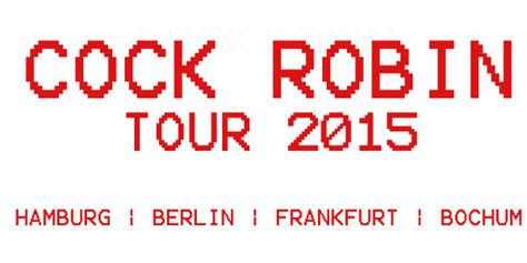 Cock Robin Tour 2015 Termine Und Tickets