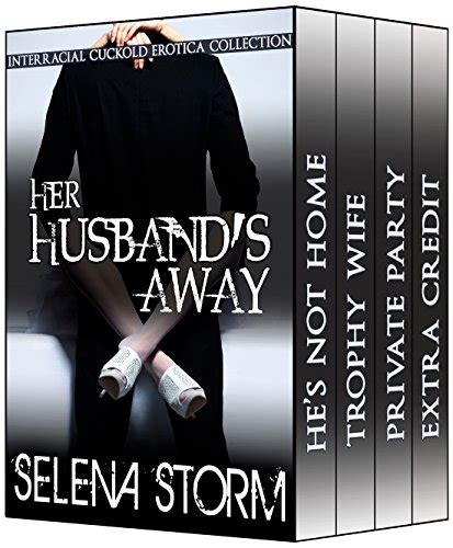 Her Husbands Away Interracial Cuckold Erotica Collection English
