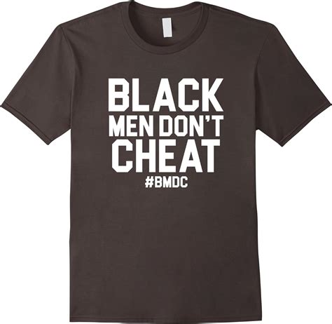 Black Men Dont Cheat Clothing