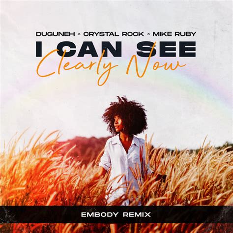 I Can See Clearly Now Embody Remix Single By Duguneh Spotify