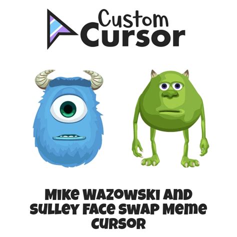 Mike Wazowski And Sulley Face Swap Meme Cursor Custom Cursor Browser