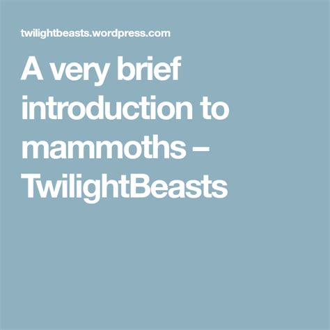 A very brief introduction to mammoths | Introduction ...