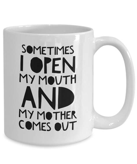 Sometimes I Open My Mouth Funny Coffee Mug Etsy