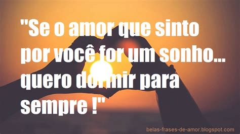1000 Belas Frases De Amor Em Português Se O Amor Que