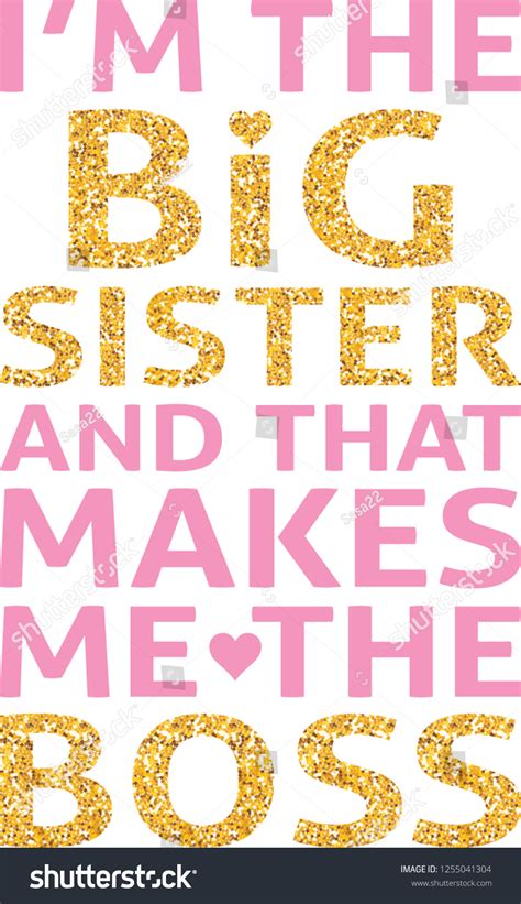 Vektor Stok Im Big Sister That Makes Me Tanpa Royalti 1255041304 Shutterstock