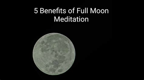 5 Benefits Of Full Moon Meditation Youtube